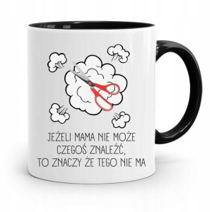 Kubek Czarny Dla Mamy Jeżeli Mama Nie Może Znaleźć