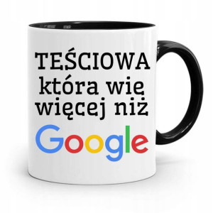 Kubek Czarny Dla Teściowej Wie Więcej Niż Google