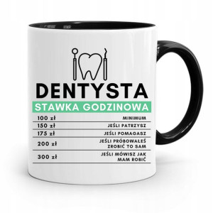 Kubek Czarny Prezent Dentysty Stawka Godzinowa