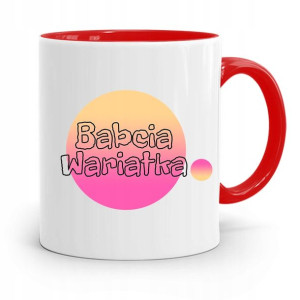 Kubek Czerwony Dla Babci Babcia Wariatka