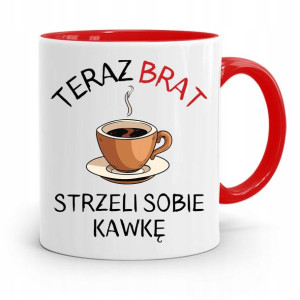 Kubek Czerwony Dla Brata Brat Strzeli Sobie Kawkę