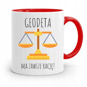 Kubek Czerwony Dla Geodety Geodeta Ma Zawszę Rację