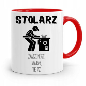 Kubek Czerwony Dla Stolarza Zawsze Mierzę Dwa Razy