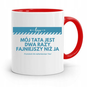 Kubek Czerwony Dla Taty Ojca Fajniejszy Tata
