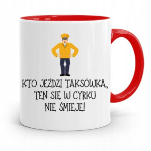 Kubek Czerwony Taksówkarza W Cyrku Się Nie Śmieje