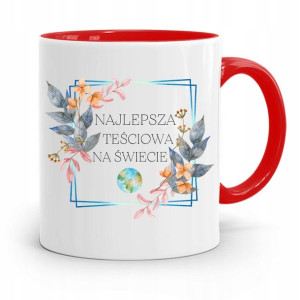 Kubek Czerwony Teściowej Najlepsza Teściowa Świata