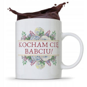 Kubek Dla Babci Na Imieniny Kocham Cię Babuniu