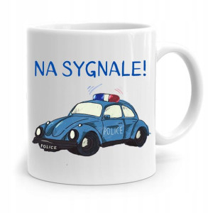 Kubek Dla Policjanta Policjantki Na Sygnale!