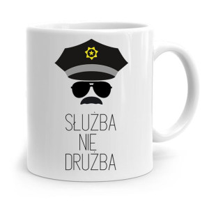 Kubek Dla Policjanta Policjantki Służba Nie Drużba