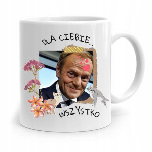 Kubek Donald Tusk Po Platforma Dla Ciebie Wszystko