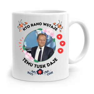 Kubek Donald Tusk Po Platforma Kto Rano Wstaje