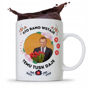 Kubek Donald Tusk Po Platforma Kto Rano Wstaje
