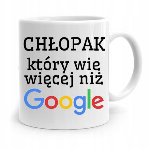 Kubek Dzień Chłopaka Który Wie Więcej Niż Google