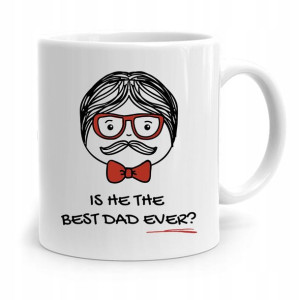 Kubek Dzień Ojca Dla Taty Is He The Best Dad Ever?