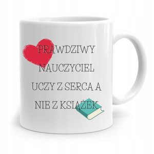 Kubek Na Dzień Nauczyciela Prawdziwy Nauczyciel
