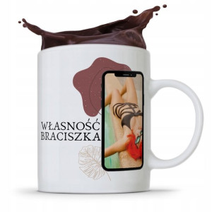 Kubek Prezent Dla Brata Własność Braciszka