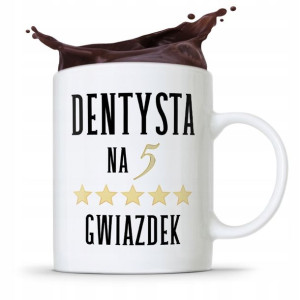 Kubek Prezent Dla Dentysty Dentysta Na 5 Gwiazdek