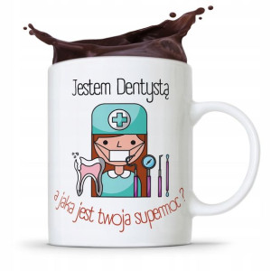 Kubek Prezent Dla Dentysty Jaka Twoja Supermoc?