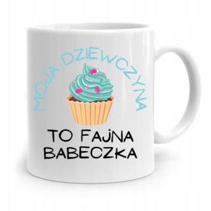 Kubek Prezent Dla Dziewczyny Fajna Babeczka