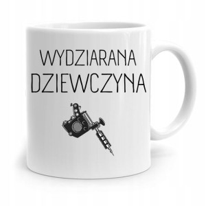 Kubek Prezent Dla Dziewczyny Wydziarana Dziewczyna