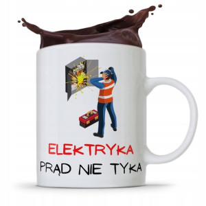 Kubek Prezent Dla Elektryka Elektryk Prąd Nie Tyka