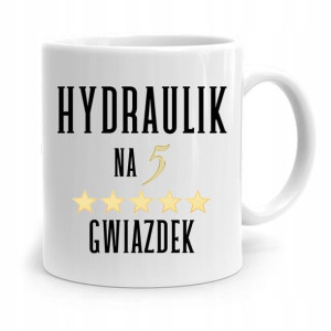 Kubek Prezent Dla Hydraulika Na 5 Gwiazdek