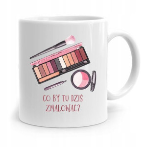 Kubek Prezent Dla Kosmetyczki Co Tu By Dziś