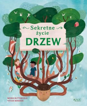 Sekretne życie drzew Moira Butterfield