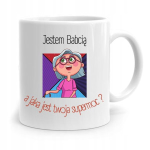 Kubek Dla Babci Na Urodziny Jestem Babcią