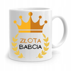 Kubek Dla Babci Na Urodziny Złota Babcia