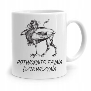 Kubek Dla Dziewczyny Potwornie Fajna Dziewczyna