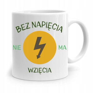 Kubek Dla Elektryka Bez Napięcia Nie Ma Wzięcia