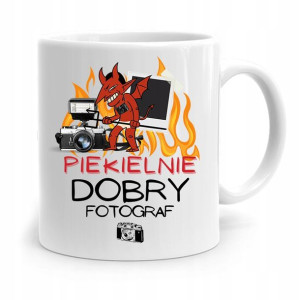 Kubek Dla Fotografa Piekielnie Dobry Fotograf