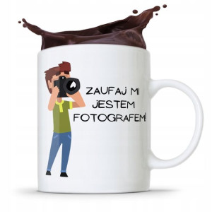 Kubek Dla Fotografa Zaufaj Mi Jestem Fotografem