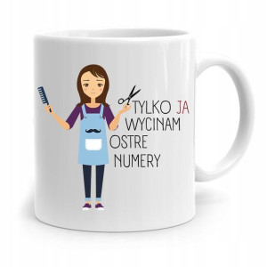 Kubek Dla Fryzjera Barbera Ja Wycinam Ostre Numery