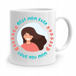 Kubek Prezent Dla Mamy Matki Best Mom Ever Love U
