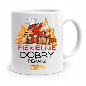 Kubek Prezent Dla Piekarza Piekielnie Dobry