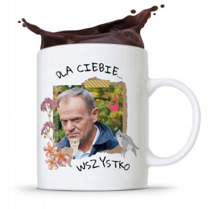 Kubek Donald Tusk Po Platforma Dla Ciebie Wszystko
