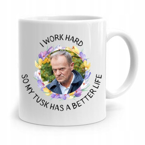 Kubek Donald Tusk Po Platforma I Work Hard