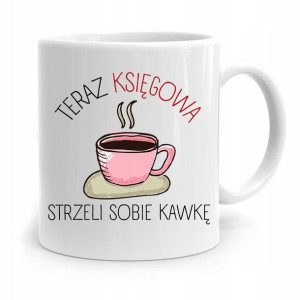 Kubek Księgowej Księgowego Strzeli Sobię Kawkę