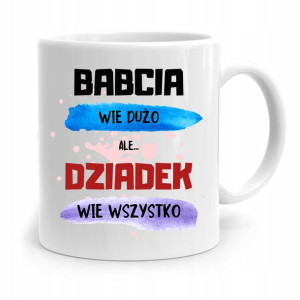 Kubek Na Dzień Dziadka Dziadek Wie Wszystko