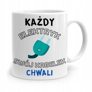 Kubek Elektryka Każdy Elektryk Swój Kabel Chwali