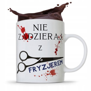 Kubek Fryzjera Fryzjerki Nie Zadzieraj Z Fryzjerem