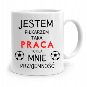 Kubek Piłkarza Zawodnika Taka Praca To Przyjemność
