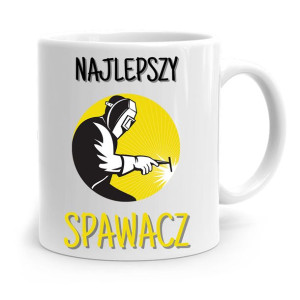 Kubek Prezent Dla Spawacza Najlepszy Spawacz