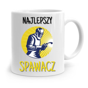 Kubek Prezent Dla Spawacza Najlepszy Spawacz