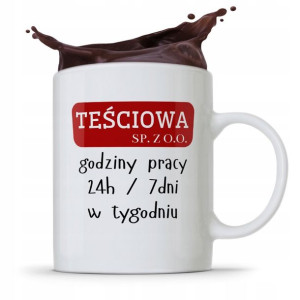 Kubek Prezent Dla Teściowej Godziny Pracy 14/7 Dni