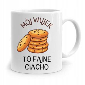 Kubek Prezent Dla Wujka Mój Wujek To Fajne Ciacho