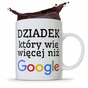 Kubek Prezent Dzień Dziadka Wie Więcej Niż Google