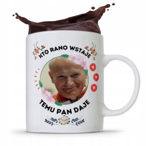 Kubek Prezent Jan Paweł Ii Papież Kto Rano Wstaje